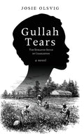 Gullah Tears: The Enslaved Souls of Charleston - Hardcover