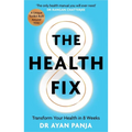 The Health Fix: Transform Your Health in 8 Weeks - Paperback