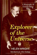 Explorer of the Universe: A Biography of George Ellery Hale - Hardcover