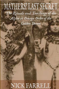 Mathers Last Secret: The Secret Teachings and Rituals of the Alpha et Omega - Paperback
