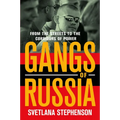Gangs of Russia: From the Streets to the Corridors of Power - Paperback