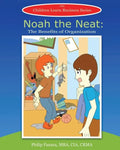 Noah the Neat: The Benefits of Organization - Paperback