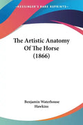 The Artistic Anatomy of the Horse (1866) - Paperback