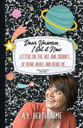 Dear Universe, I Get It Now: Letters on the Art and Journey of Being Brave and Being Me - Paperback