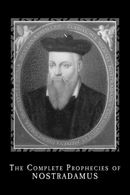 The Complete Prophecies of Nostradamus - Paperback