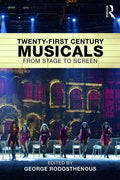 Twenty-First Century Musicals: From Stage to Screen - Paperback