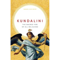 Kundalini: The Sacred Fire of All Religions - Paperback
