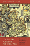The First Century of Welfare: Poverty and Poor Relief in Lancashire, 1620-1730 - Paperback
