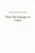 Tien-Tai Lineage to Lotus - Paperback