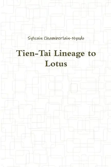 Tien-Tai Lineage to Lotus - Paperback