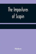 The Impostures of Scapin - Paperback