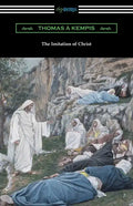 The Imitation of Christ (Translated by William Benham with an Introduction by Frederic W. Farrar) - Paperback