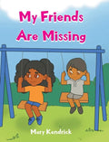 My Friends Are Missing - Hardcover
