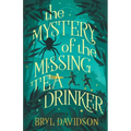 The Mystery of the Missing Tea Drinker - Paperback