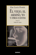 El Viejo, El Asesino, Yo, y Otros Cuentos - Paperback