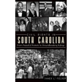 Civil Rights in South Carolina: From Peaceful Protests to Groundbreaking Rulings - Hardcover