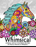 Whimsical Animal adult coloring books: Art Design for Relaxation and Mindfulness (Elephant, Bird, Penguin, Tiger, Deer and other) - Paperback