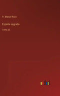 España sagrada: Tomo 32 - Hardcover