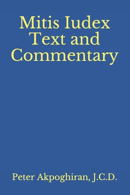 Mitis Iudex: Text and Commentary - Paperback