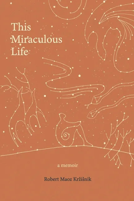 This Miraculous Life: a memoir - Paperback
