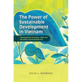 The Power of Sustainable Development in Vietnam: Environmental Narratives, NGOs and the State's Environmental Rule - Paperback