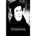 The Smalcald Articles - Paperback