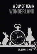 A Cup of Tea in Wonderland - Hardcover