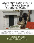 Ancient Law (1861) By: Henry James Sumner Maine - Paperback