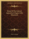 Ritual of the Entered Apprentice's Degree Fully Illustrated - Paperback