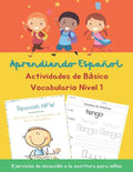 Aprendiendo Español Actividades de Básico Vocabulario Ejercicios de iniciación a la escritura para niños Nivel 1: How to Learn Spanish Start With Why - Paperback