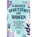 5-Minute Devotions for Women: A Weekly Christian Devotional for a Life of Faith, Love, and Prayer - Hardcover