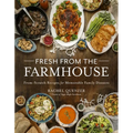 Fresh from the Farmhouse: From-Scratch Recipes for Memorable Family Dinners - Paperback