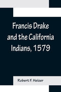 Francis Drake and the California Indians, 1579 - Paperback