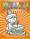 Wyatt's Birthday Coloring Book Kids Personalized Books: A Coloring Book Personalized for Wyatt that includes Children's Cut Out Happy Birthday Posters - Paperback