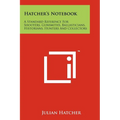 Hatcher's Notebook: A Standard Reference For Shooters, Gunsmiths, Ballasticians, Historians, Hunters And Collectors - Paperback