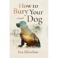 How to Bury Your Dog - Paperback