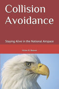 Collision Avoidance: Staying Alive in the National Airspace - Paperback