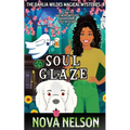 Soul Glaze: An Eastwind Witches Paranormal Cozy Mystery - Paperback