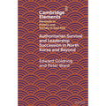 Authoritarian Survival and Leadership Succession in North Korea and Beyond - Paperback
