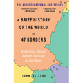 A Brief History of the World in 47 Borders: Surprising Stories Behind the Lines on Our Maps - Paperback