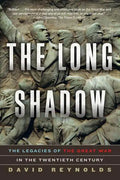 The Long Shadow: The Legacies of the Great War in the Twentieth Century - Paperback