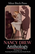 Nancy Drew Anthology: Writing & Art Featuring Everybody's Favorite Female Sleuth - Paperback
