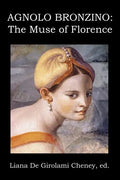 Agnolo Bronzino: The Muse of Florence - Paperback