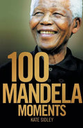 100 Mandela Moments - Paperback