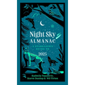 Night Sky Almanac 2025: A Stargazer's Guide - Hardcover