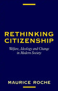 Rethinking Citizenship: Welfare, Ideology and Change in Modern Society - Paperback