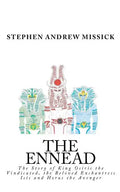 The Ennead: The Story of King Osiris the Vindicated, the Beloved Enchantress Isis and Horus the Avenger - Paperback