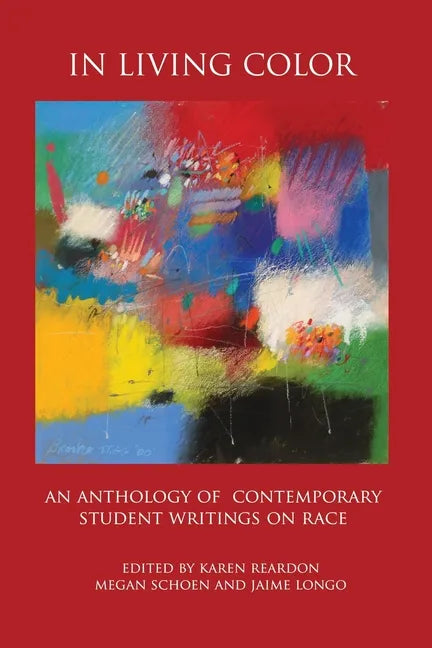 In Living Color: An Anthology of Contemporary Student Writings on Race - Paperback