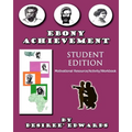 "Ebony Achievement" Student Edition: "Motivaional Resource Activity Workbook" - Paperback