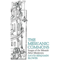 The Messianic Commons: Images of the Messiah after Modernity - Paperback